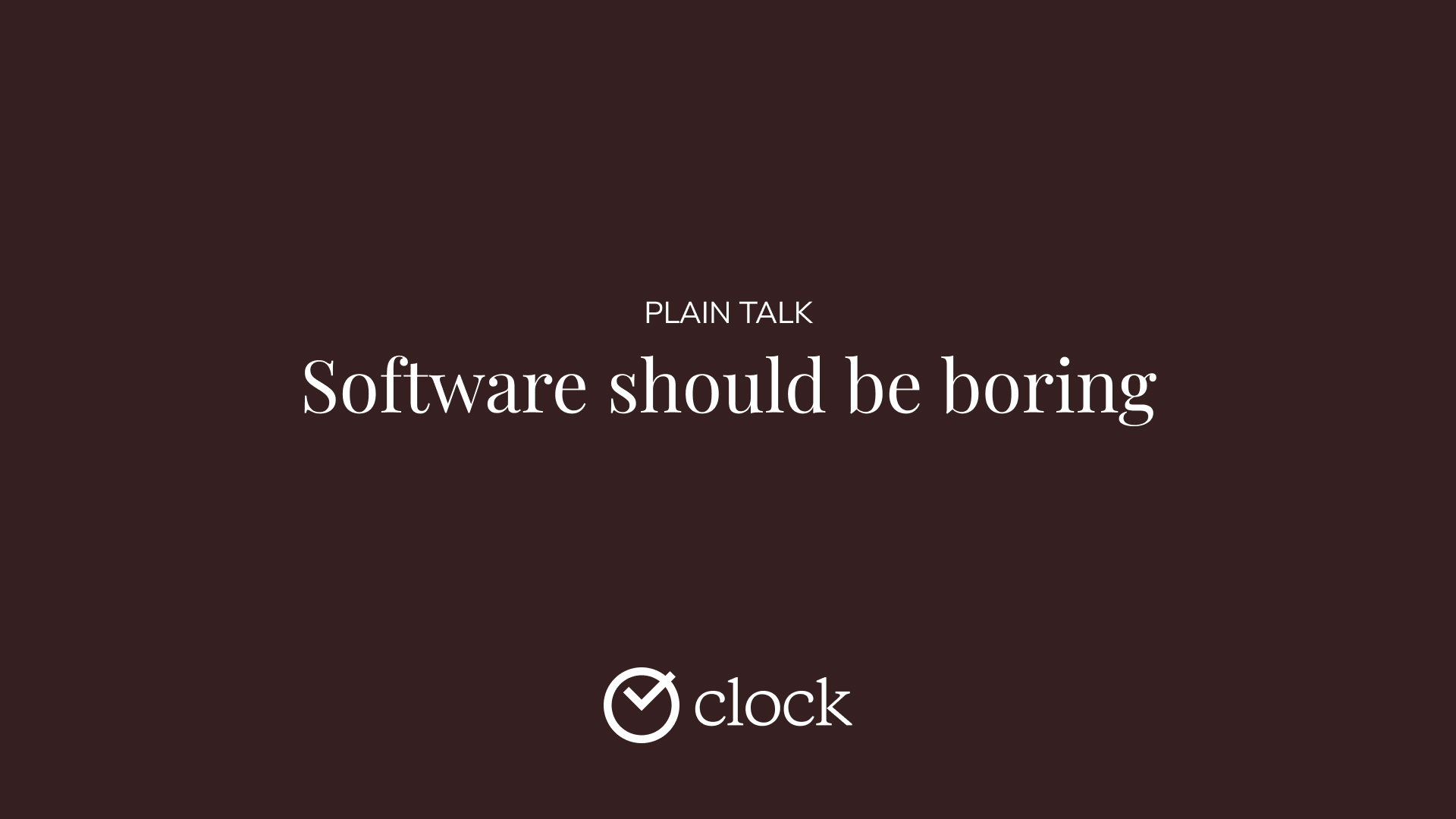 Software should be boring